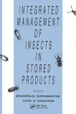 Integrated Management of Insects in Stored Products by Subramanyam, Bhadriraju