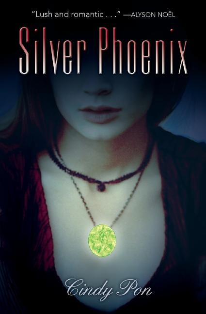 Silver Phoenix: Beyond the Kingdom of Xia by Pon, Cindy