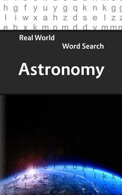 Real World Word Search: Astronomy by Kundell, Arthur