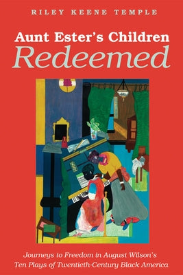 Aunt Ester's Children Redeemed by Temple, Riley Keene