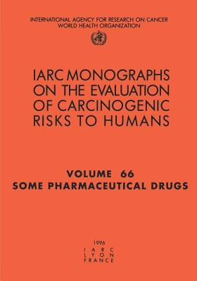 Some Pharmaceutical Drugs by The International Agency for Research on