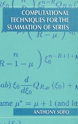 Computational Techniques for the Summation of Series by Sofo, Anthony