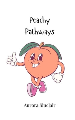 Peachy Pathways by Sinclair, Aurora