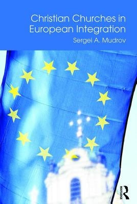 Christian Churches in European Integration by Mudrov, Sergei A.