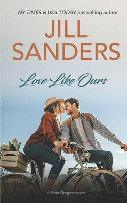 Love Like Ours by Sanders, Jill
