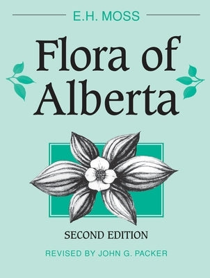 Flora of Alberta by Moss, E. H.