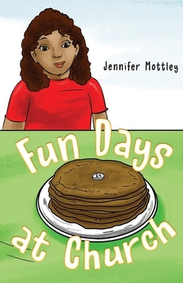 Fun Days at Church by Mottley, Jennifer