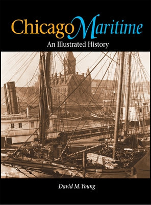 Chicago Maritime by Young, David M.