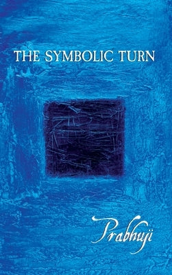 The symbolic turn by Har-Zion, Prabhuji David Ben Yosef