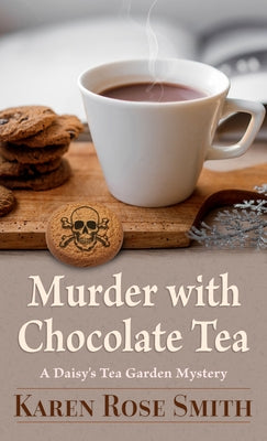 Murder with Chocolate Tea by Smith, Karen