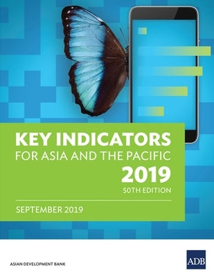 Key Indicators for Asia and the Pacific 2019 by Asian Development Bank
