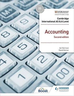 Cambridge International as and a Level Accounting Second Edition: Hodder Education Group by Harrison, Ian