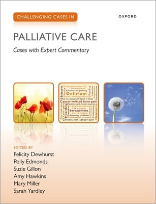 Challenging Cases in Palliative Care by Dewhurst, Felicity