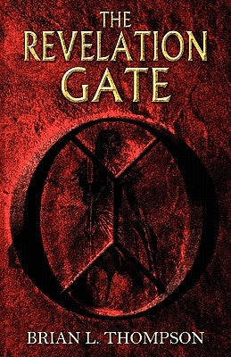 The Revelation Gate by Thompson, Brian L.