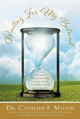 Waiting For My Beloved by Melvin, Cathleen F.