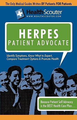 Healthscouter Herpes: Genital Herpes Symptoms and Genital Herpes Treatment: Herpes Patient Advocate Guide by McKibbin, Shana