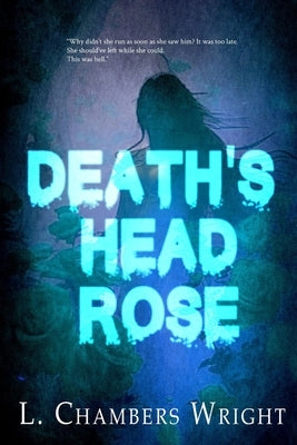 Death's Head Rose by Chambers Wright, L.