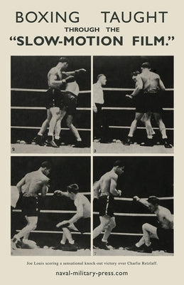 Boxing Taught Through the "Slow Motion Film" by Rose, Charles