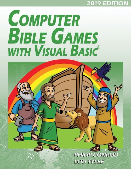 Computer Bible Games with Visual Basic 2019 Edition: A Beginning Programming Tutorial For Christian Schools & Homeschools by Books, Biblebyte