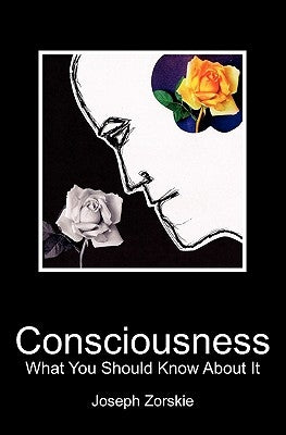 Consciousness: What You Should Know About It by Russell, Sharon