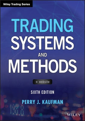 Trading Systems and Methods by Kaufman, Perry J.