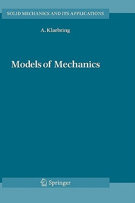 Models of Mechanics by Klarbring, A.