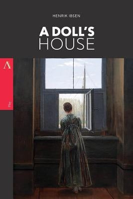 A Doll's House by Ibsen, Henrik