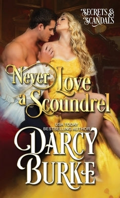 Never Love a Scoundrel by Burke, Darcy E.