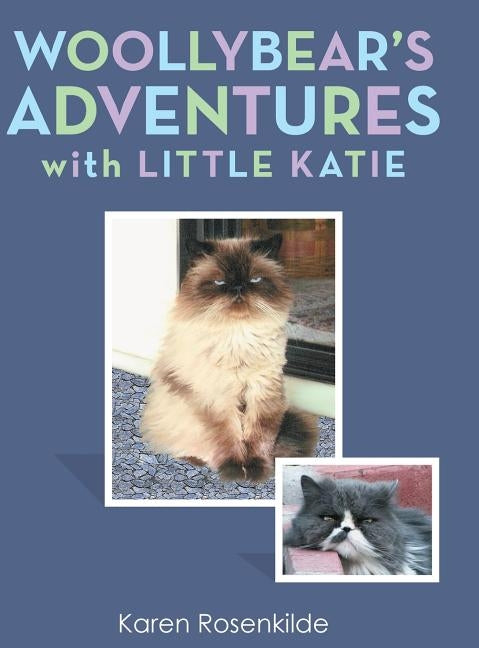 Woollybear's Adventures with Little Katie by Rosenkilde, Karen