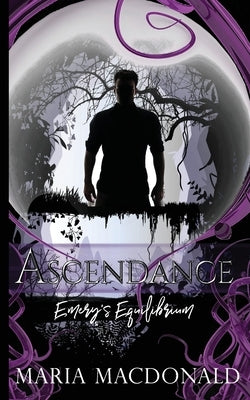 Ascendance: Emery's Equilibrium by MacDonald, Maria
