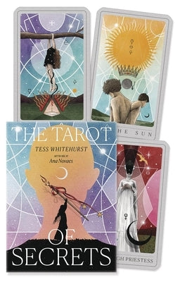 The Tarot of Secrets: A Formulary, Catalyst, and Key by Whitehurst, Tess