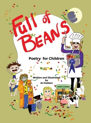 Full of Beans: Poetry for Children by Hudson, Jo