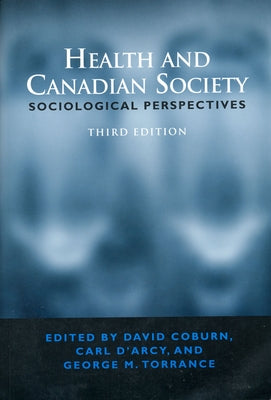 Health & Canadian Society 3/E: Sociological Perspectives by Coburn, David