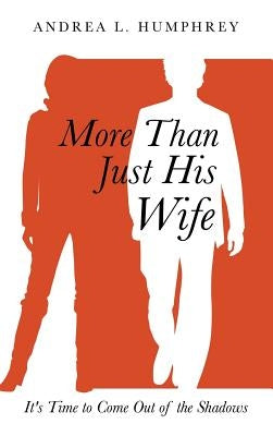 More Than Just His Wife by Humphrey, Andrea L.