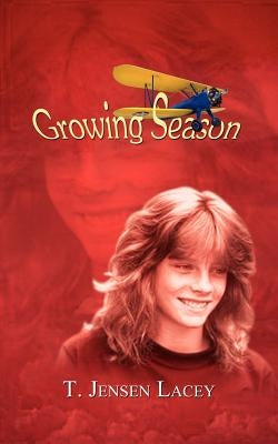 Growing Season by Lacey, T. Jensen