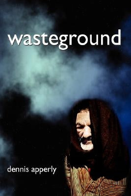 Wasteground by Apperly, Dennis