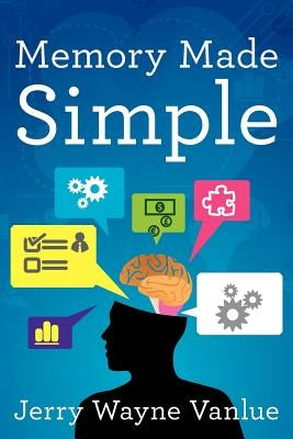 Memory Made Simple by Vanlue, Jerry Wayne