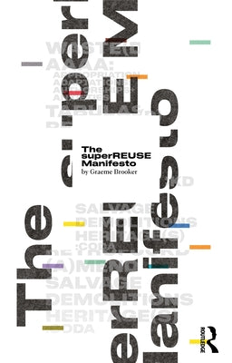 The Superreuse Manifesto by Brooker, Graeme