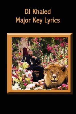 DJ Khaled "Major Key" Lyrics by Coogan, Nancy