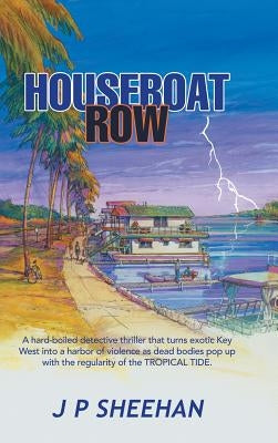 Houseboat Row by Sheehan, J. P.