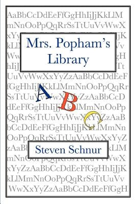 Mrs. Popham's Library by Schnur, Steven