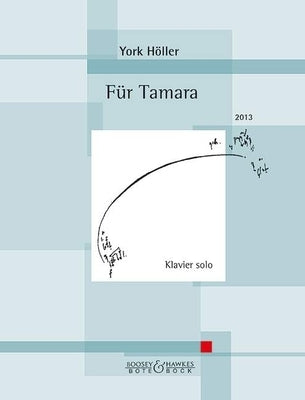 For Tamara: For Piano by Holler, York