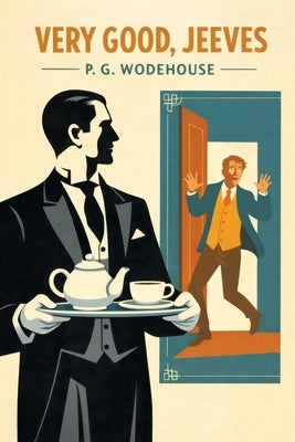 Very Good, Jeeves by Wodehouse, P. G.