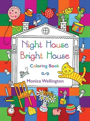 Night House Bright House Coloring Book by Wellington, Monica