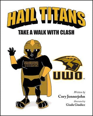 Hail Titans by Jennerjohn, Cory