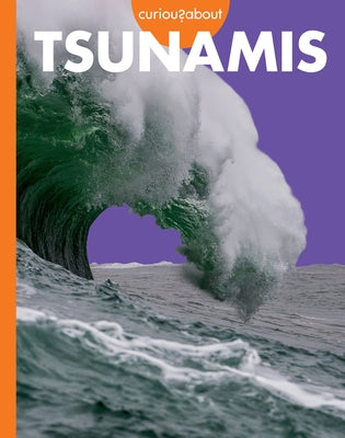 Curious about Tsunamis by Grack, Rachel