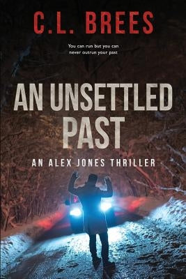 An Unsettled Past by Brees, C. L.