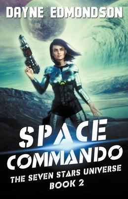 Space Commando by Edmondson, Dayne
