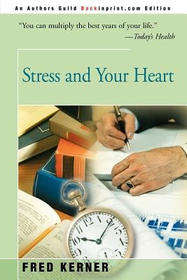 Stress and Your Heart by Kerner, Fred