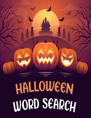 Halloween Word Search: Large Print Word Search Book With Included Answer Keys by Publishing, Saturated